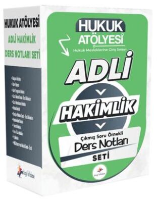 2026 Hukuk Atölyesi Adli Hakimlik Çıkmış Soru Örnekli Ders Notları Seti - 1