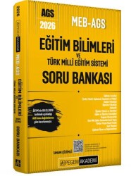 2026 MEB AGS Eğitim Bilimleri ve Türk Milli Eğitim Sistemi Tamamı Çözümlü Soru Bankası - Pegem Akademi Yayıncılık