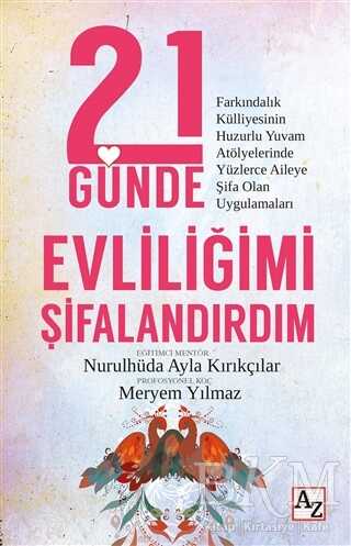 21 Günde Evliliğimi Şifalandırdım - Az Kitap