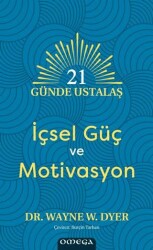 21 Gu¨nde Ustalaş - İçsel Gu¨ç ve Motivasyon - Omega