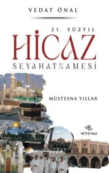 21. Yüzyıl Hicaz Seyahatnamesi - Nirengi Yayınları