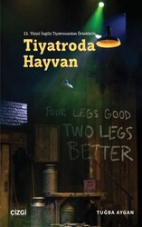 21. Yüzyıl İngiliz Tiyatrosundan Örneklerle Tiyatroda Hayvan - Çizgi Kitabevi Yayınları
