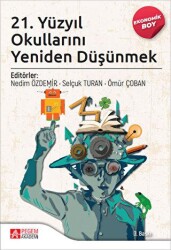 21. Yüzyıl Okullarını Yeniden Düşünmek Ekonomik Boy - Pegem Akademi Yayıncılık