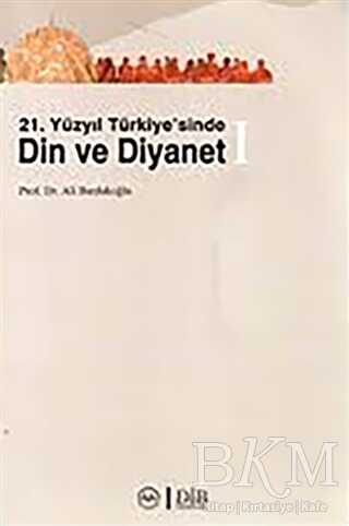 21. Yüzyıl Türkiye`sinde Din ve Diyanet 2 Kitap Takım