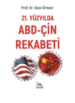21. Yüzyılda ABD - Çin Rekabeti - 1