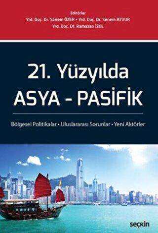 21. Yüzyılda Asya - Pasifik - Seçkin Yayıncılık