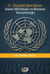 21. Yüzyılda Aynı Sorun: İnsani Müdahale ve Koruma Sorumluluğu - Tilki Kitap