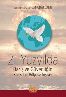 21. Yüzyılda Barış ve Güvenliğin Küresel ve Bölgesel İnşası - 1