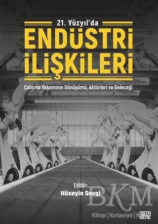 21. Yüzyıl`da Endüstri İlişkileri - 1