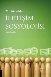 21. Yüzyılda İletişim Sosyolojisi - Akademisyen Kitabevi