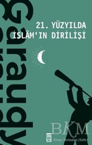 21. Yüzyılda İslam`ın Dirilişi