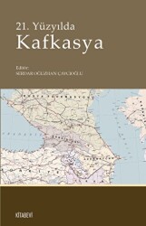 21. Yüzyılda Kafkasya - Kitabevi Yayınları