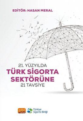 21. Yüzyılda Türk Sigorta Sektörüne 21 Tavsiye - 1