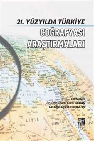 21. Yüzyılda Türkiye Coğrafyası Araştırmaları
