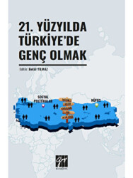 21. Yüzyılda Türkiye`de Genç Olmak - Gazi Kitabevi