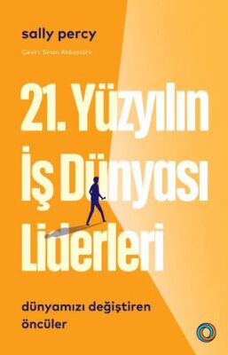 21. Yüzyılın İş Dünyası Liderleri - 1