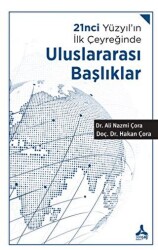 21nci Yüzyıl’ın İlk Çeyreğinde Uluslararası Başlıklar - Sonçağ Yayınları