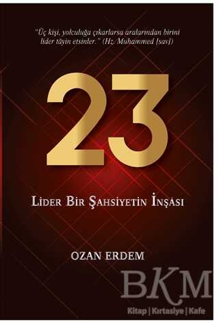 23 - Lider Bir Şahsiyetin İnşası - Altınordu Yayınları