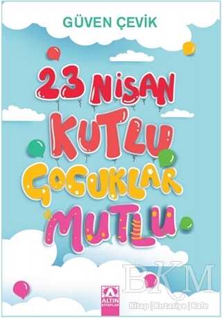 23 Nisan Kutlu Çocuklar Mutlu - 1