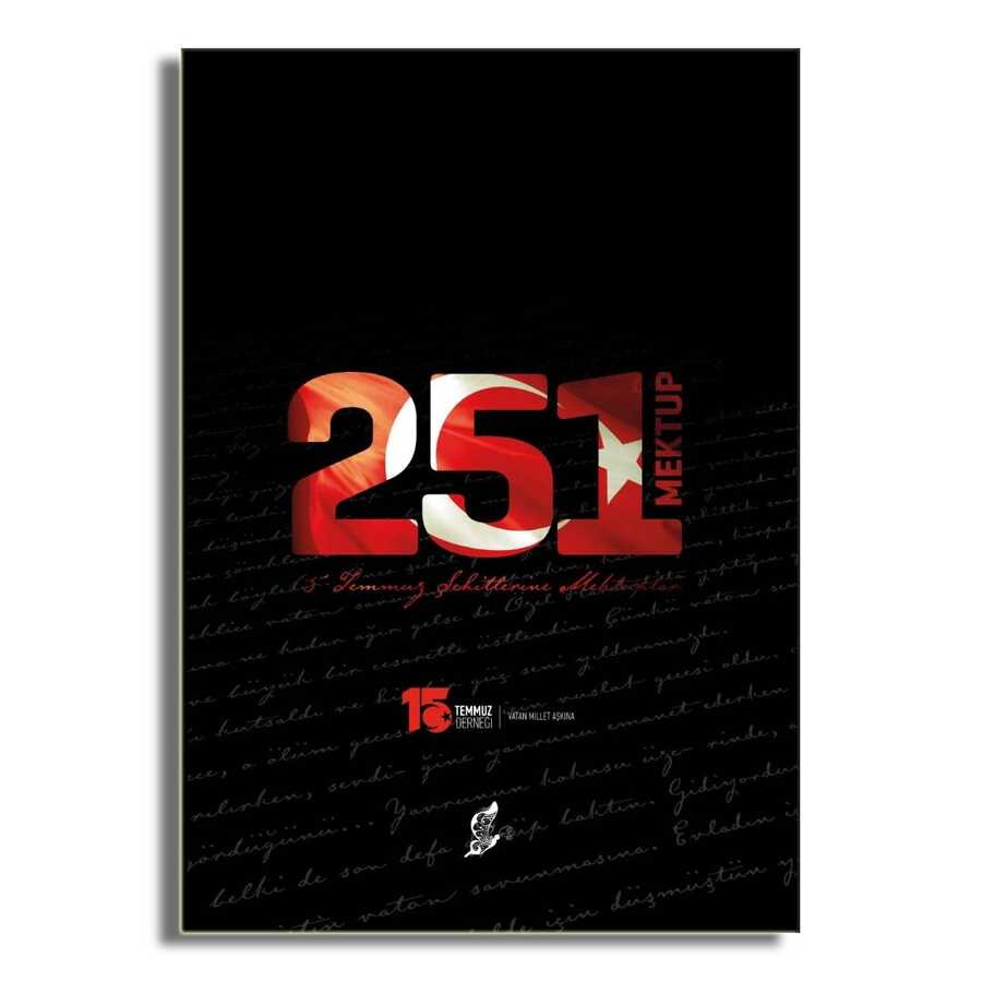 251 Mektup - 15 Temmuz Şehitlerine Mektuplar - Okur Kitaplığı