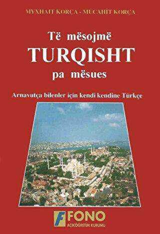 Të mësojmë Turqisht pa mësues Arnavutlar için Türkçe - Fono Yayınları