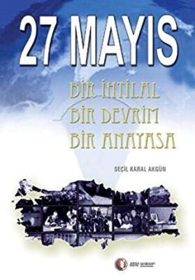 27 Mayıs Bir İhtilal Bir Devrim Bir Anayasa kapağı