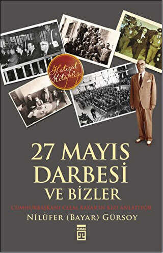 27 Mayıs Darbesi ve Bizler - Timaş Tarih