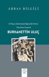 27 Mayıs Darbesinde İlginç Bir Portre: Veteriner General Burhanettin Uluç - Post Yayınevi
