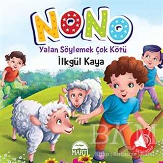 Nono 4 - Yalan Söylemek C¸ok Kötü - Martı Çocuk Yayınları