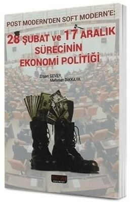 28 Şubat ve 17 Aralık Sürecinin Ekonomi Politiği - 1
