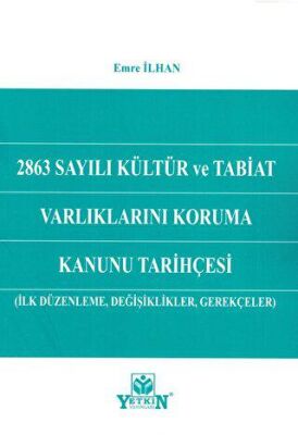 2863 Sayılı Kültür ve Tabiat Varlıklarını Koruma Kanunu Tarihçesi - 1