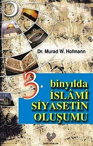 3. Binyılda İslami Siyasetin Oluşumu - Çağrı Yayınları