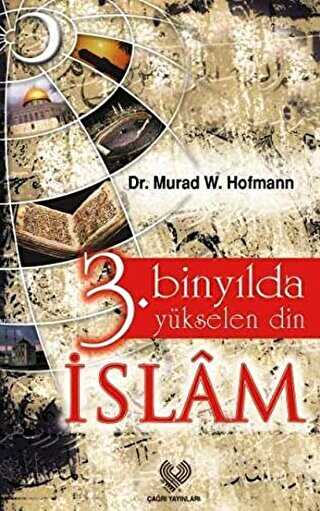 3. Binyılda Yükselen Din İslam - Çağrı Yayınları