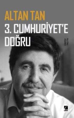 3. Cumhuriyet`e Doğru - Çıra Yayınları
