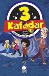 Tarihin İzinde - 3 Kafadar - Mavi Kirpi Yayınları