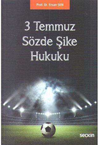 3 Temmuz Sözde Şike Hukuku - Seçkin Yayıncılık