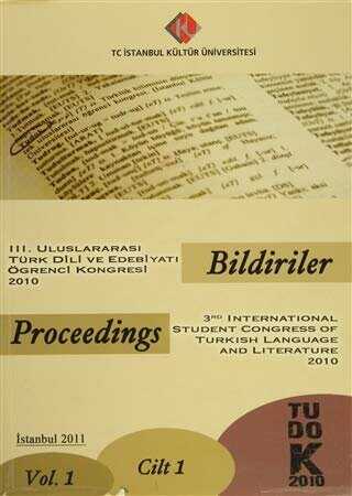 3. Uluslararası Türk Dili ve Edebiyatı Öğrenci Kongresi 2010 : Bildiriler Cilt-1