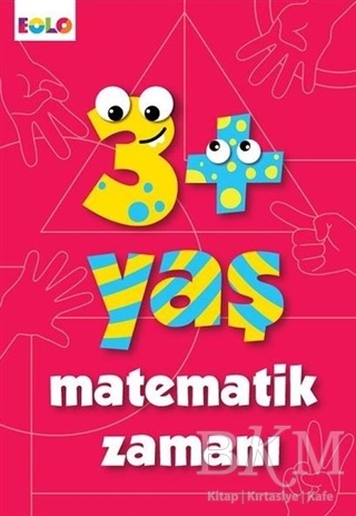3+ Yaş Matematik Zamanı - Eolo Yayıncılık