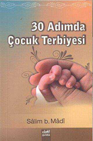 30 Adımda Çocuk Terbiyesi - Guraba Yayınları