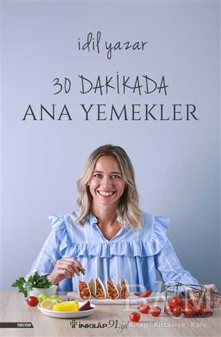 30 Dakikada Ana Yemekler - İnkılap Kitabevi