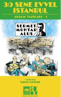 30 Sene Evvel İstanbul - 1