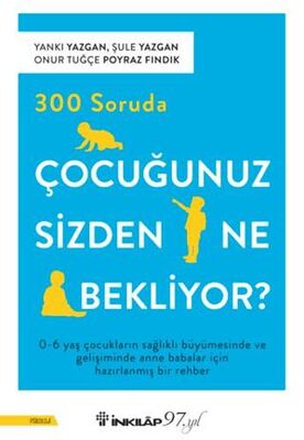 300 Soruda Çocuğunuz Sizden Ne Bekliyor? - 1