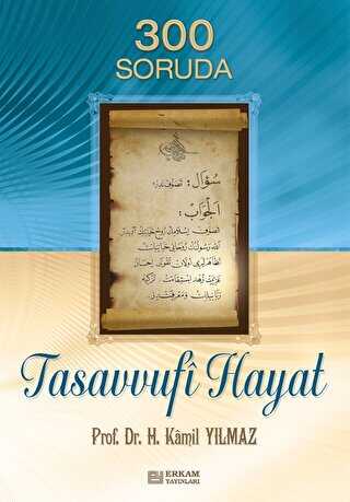 300 Soruda Tasavvufi Hayat - Erkam Yayınları