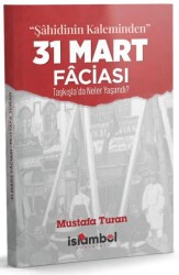 31 Mart Faciası - İslâmbol Yayınları