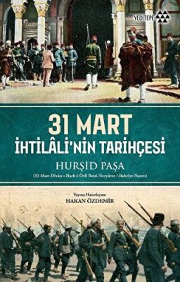 31 Mart İhtilali`nin Tarihçesi kapağı