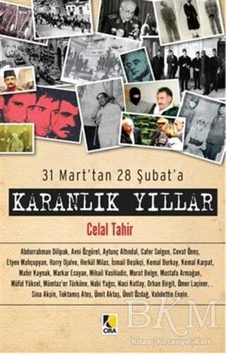 31 Mart’tan 28 Şubat’a - Karanlık Yıllar - Çıra Yayınları