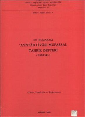 373 Numaralı Ayntab Livası Mufassal Tahrir Defteri 950 - 1543 - 1