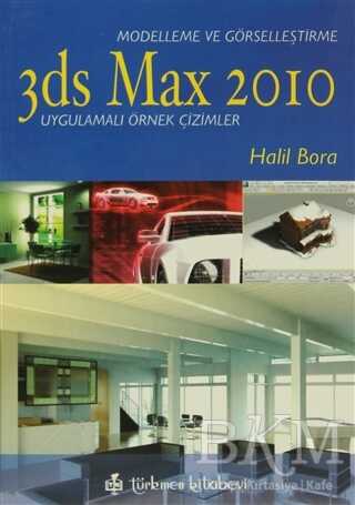 3ds Max 2010 - Modelleme ve Görselleştirme - Türkmen Kitabevi