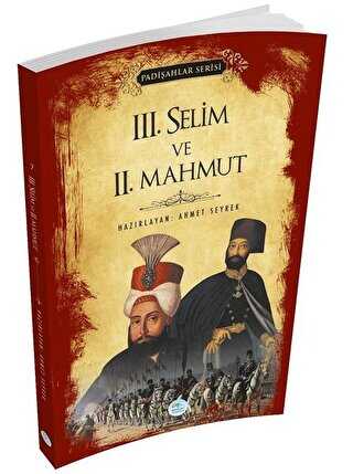 3.Selim ve 2.Mahmut Padişahlar Serisi - Maviçatı Yayınları