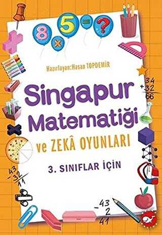 3. Sınıflar İçin Singapur Matematiği ve Zeka Oyunları - Beyaz Balina Yayınları